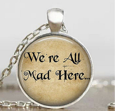 Movie Alice in Wonderland Necklace Book Quotes