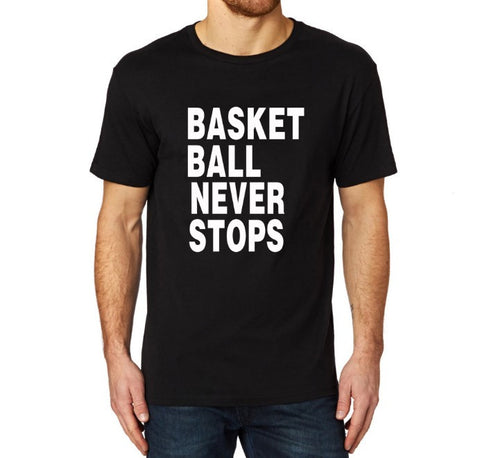 Loo Show Basketball Never Stops Sayings Slogan Short Sleeve