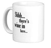 Funny Quote Classic White Coffee Mug